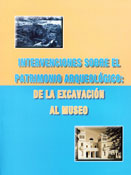 Intervenciones Sobre el Patrimonio Arqueológico. De la excavación al Museo. 2001