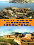 Estudio y Catalogación de las Defensas de Cartagena y su Bahía. 2002