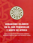 Urbanismo Islámico en el Sur Peninsular y Norte de África. 2002